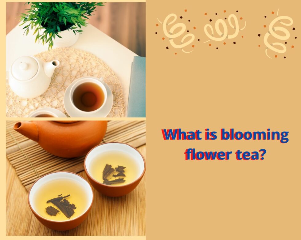What is blooming flower tea? The best tea of 2021 Tea Jubilee