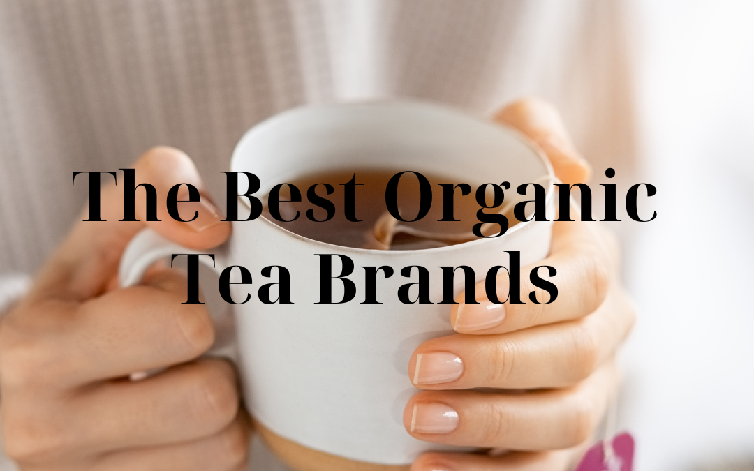 the Best organic Tea brands
