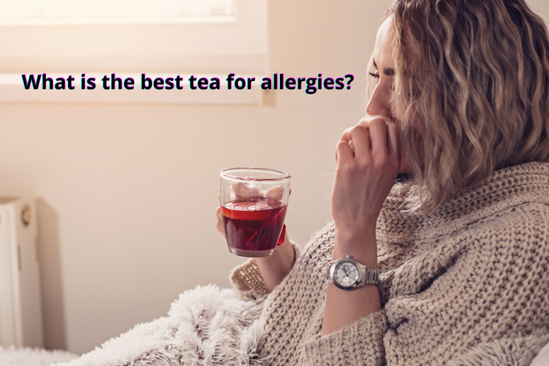 What is the Best Tea for Allergies?
