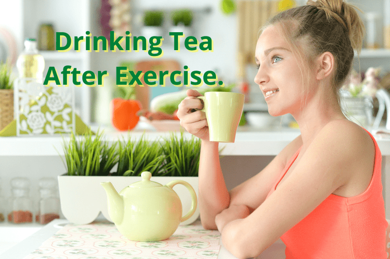 Drinking Tea After Exercise Why Try These 3 Great Teas.