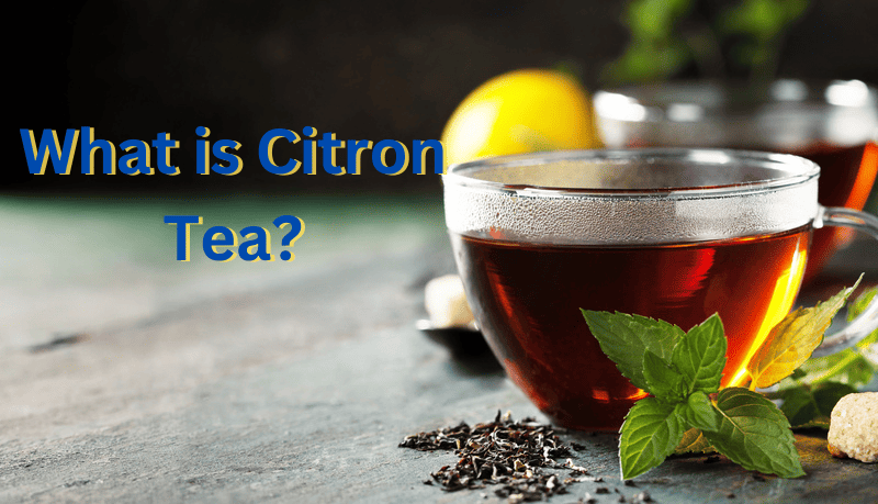 What is Citron Tea? 1 amazing answer.