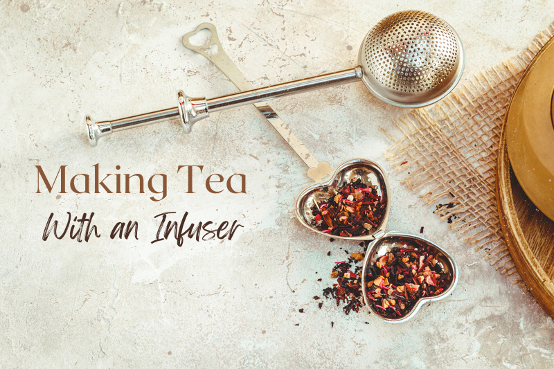 Making Tea With an Infuser