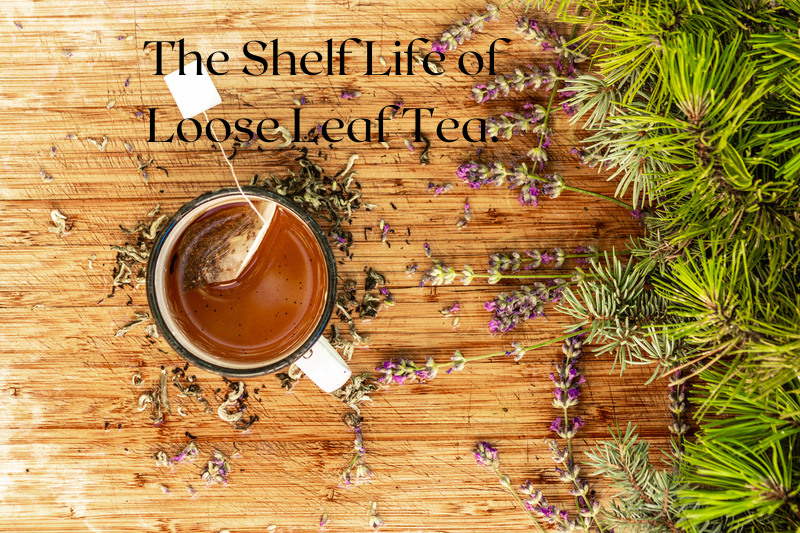 The Shelf Life of Loose Leaf Tea.