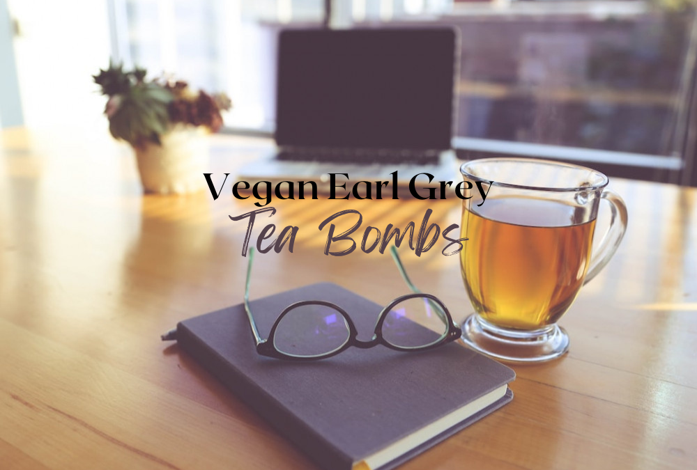 Vegan Earl Grey Tea Bombs