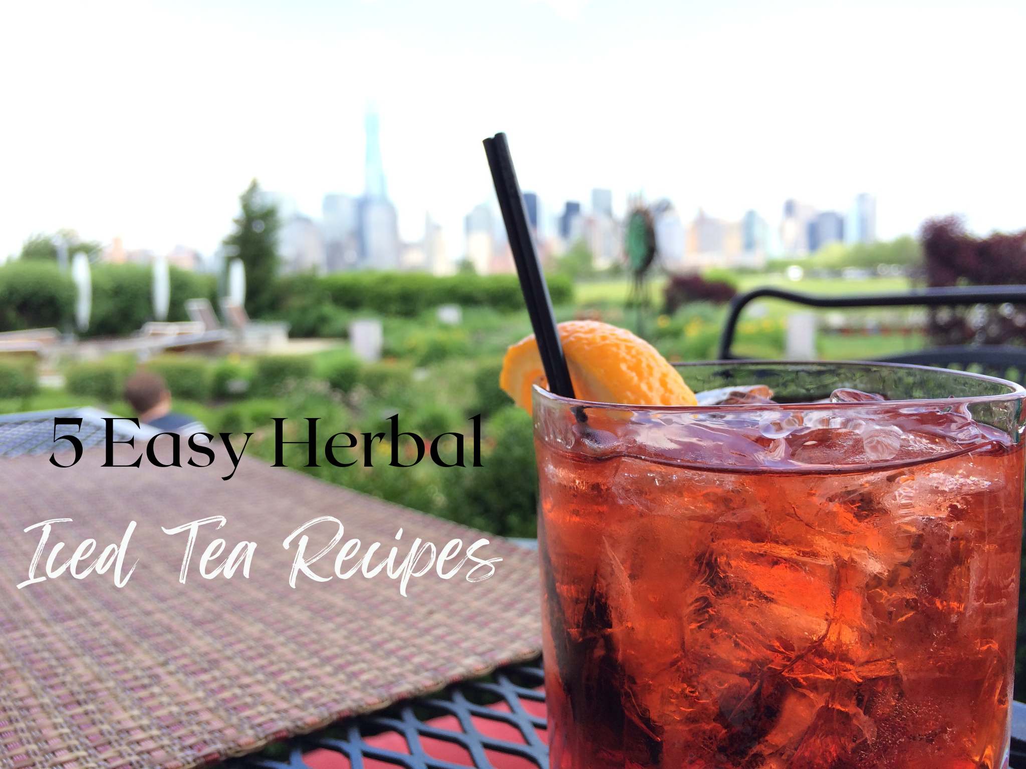 5 Easy Herbal Iced Tea Recipes