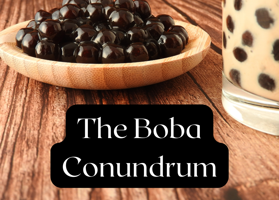 The Boba Conundrum.