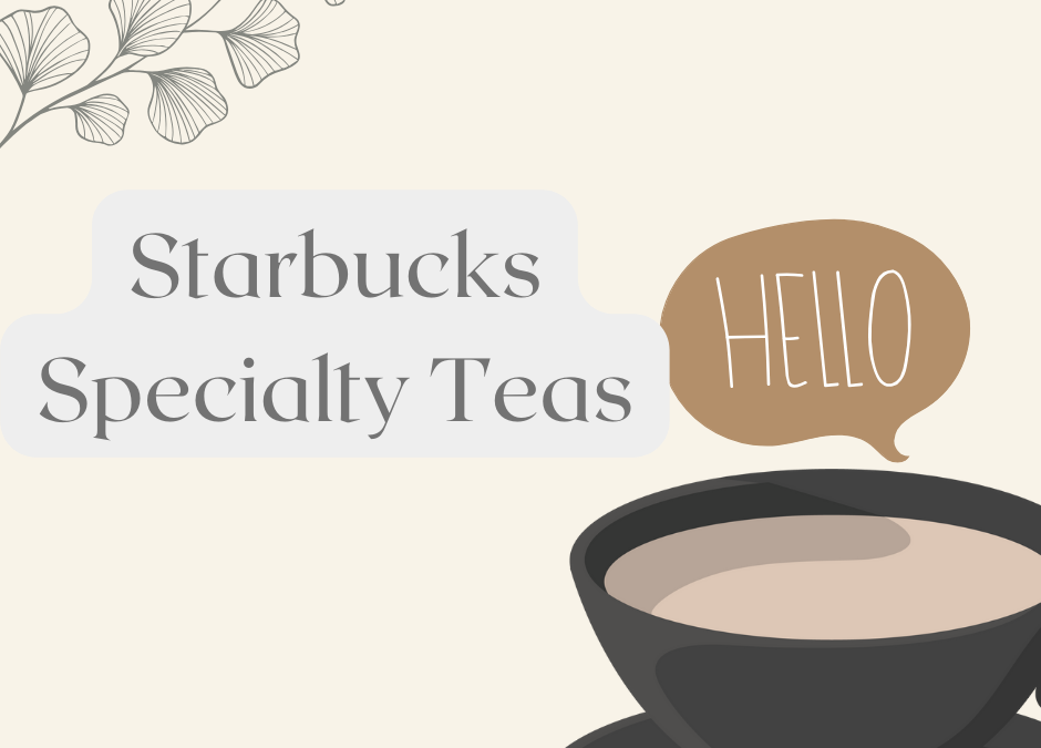 Starbucks Specialty Teas 1 blissful article