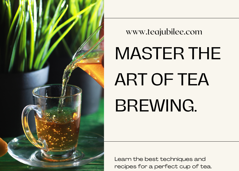 Master the Art of brewing tea