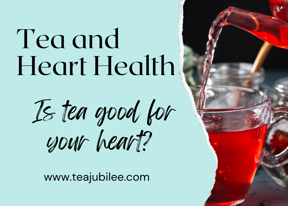 Tea and Heart Health: 3 Teas to try out today!