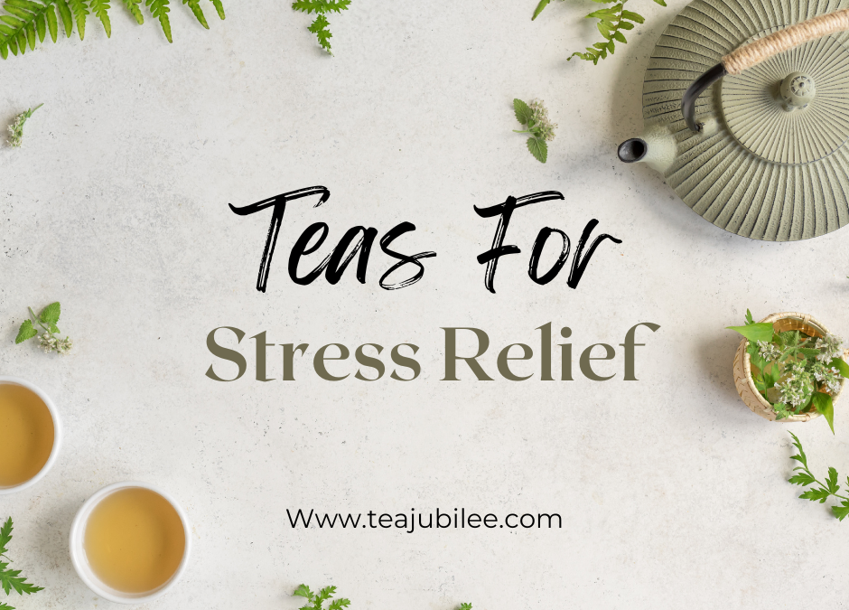 Teas for Stress Relief