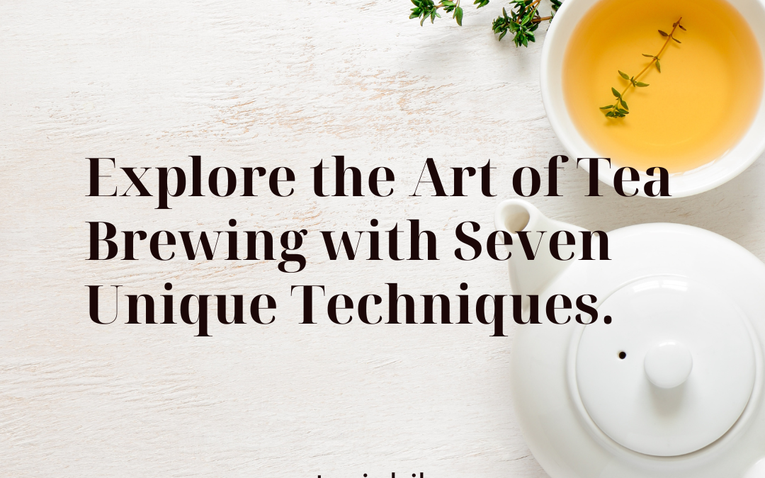 7 Unique Brewing Methods:some great things for tea lovers
