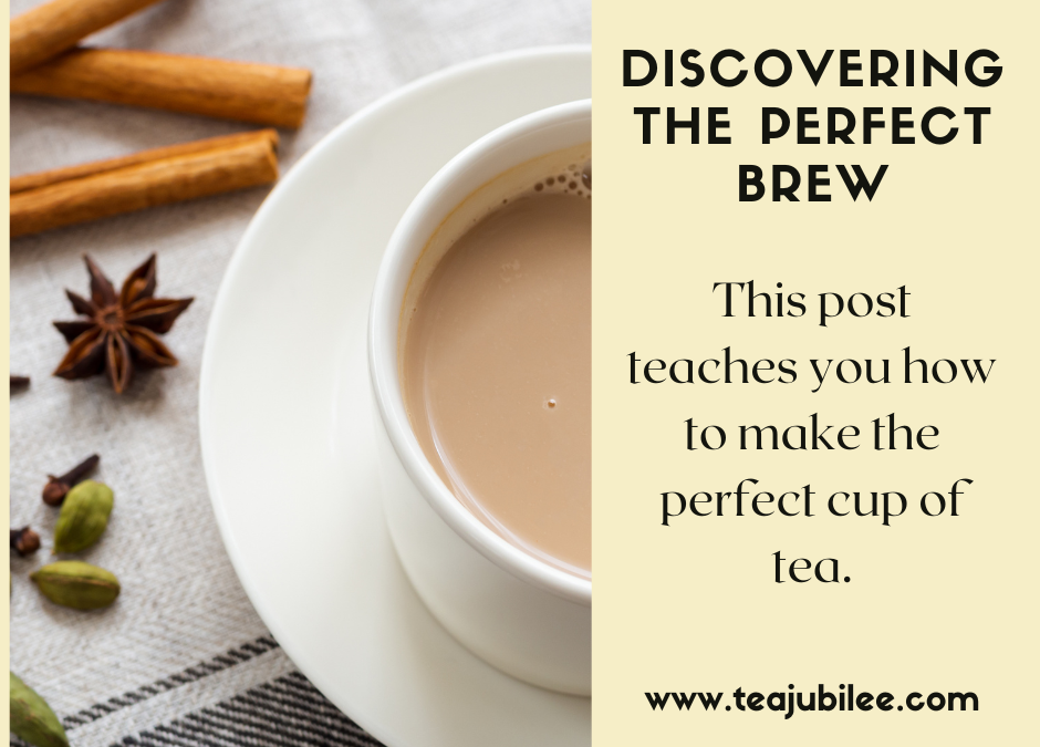 Discovering the Perfect Brew:5 ways to make tea