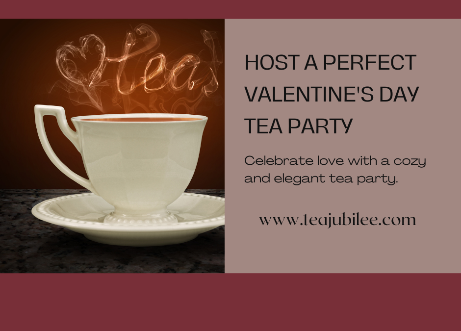 Hosting a Perfect Valentine's Day Tea Party