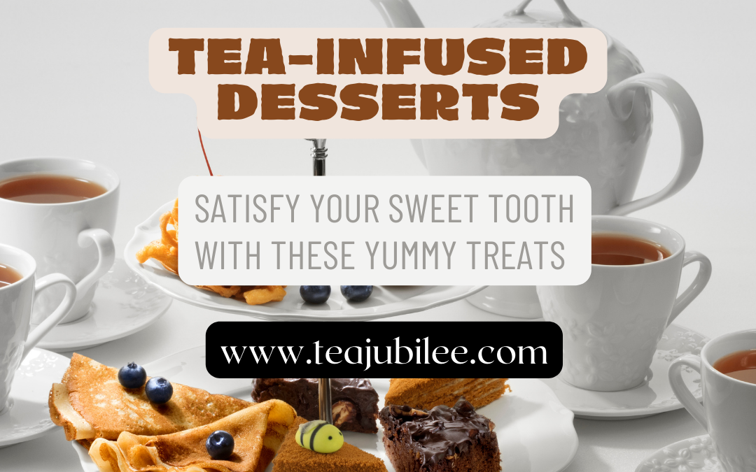 Tea-Infused Desserts