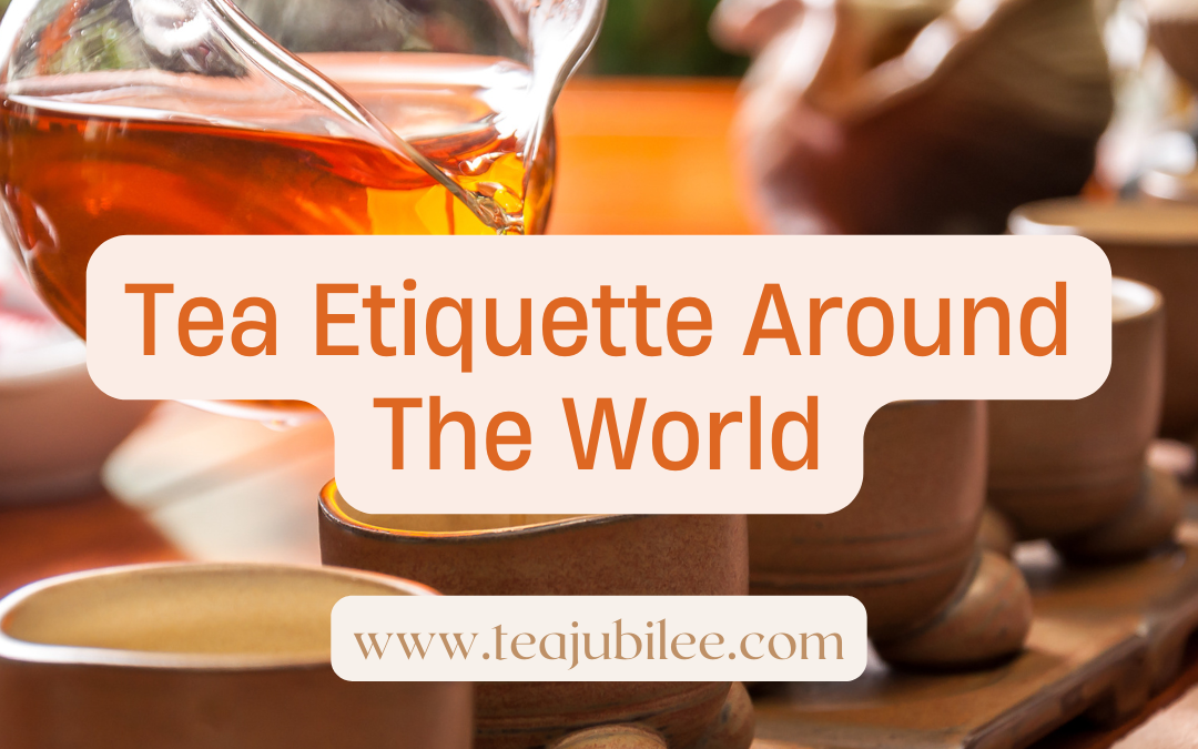Tea Etiquette Around The World: 1 awesome post