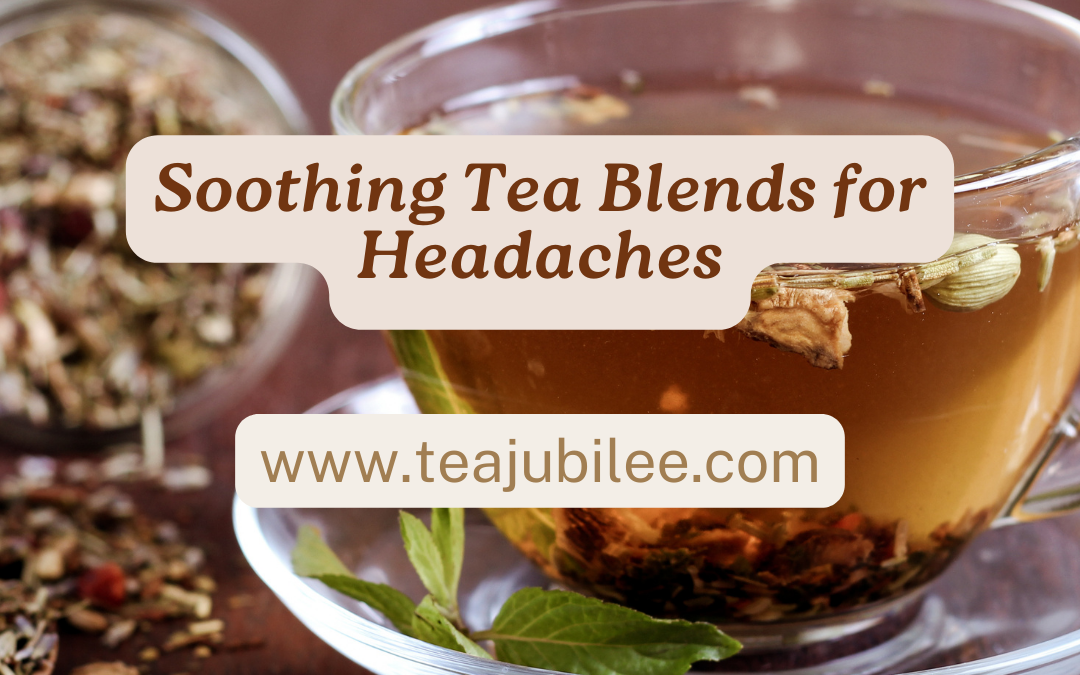 Tea Blends for Headaches