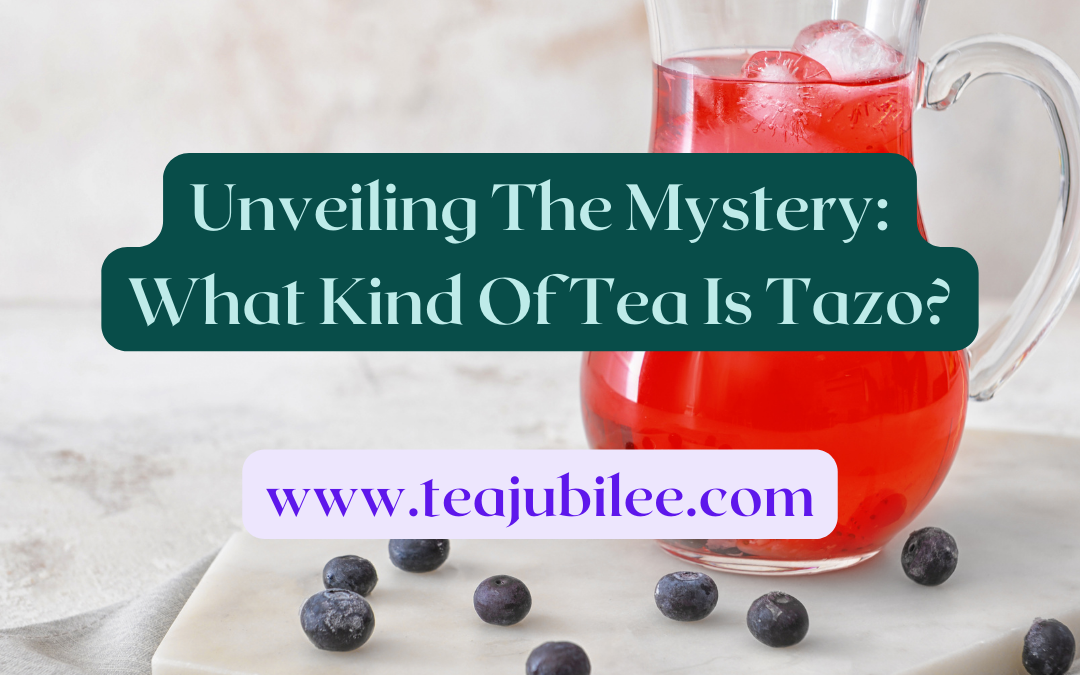 What Kind Of Tea Is Tazo? 5 great ideas