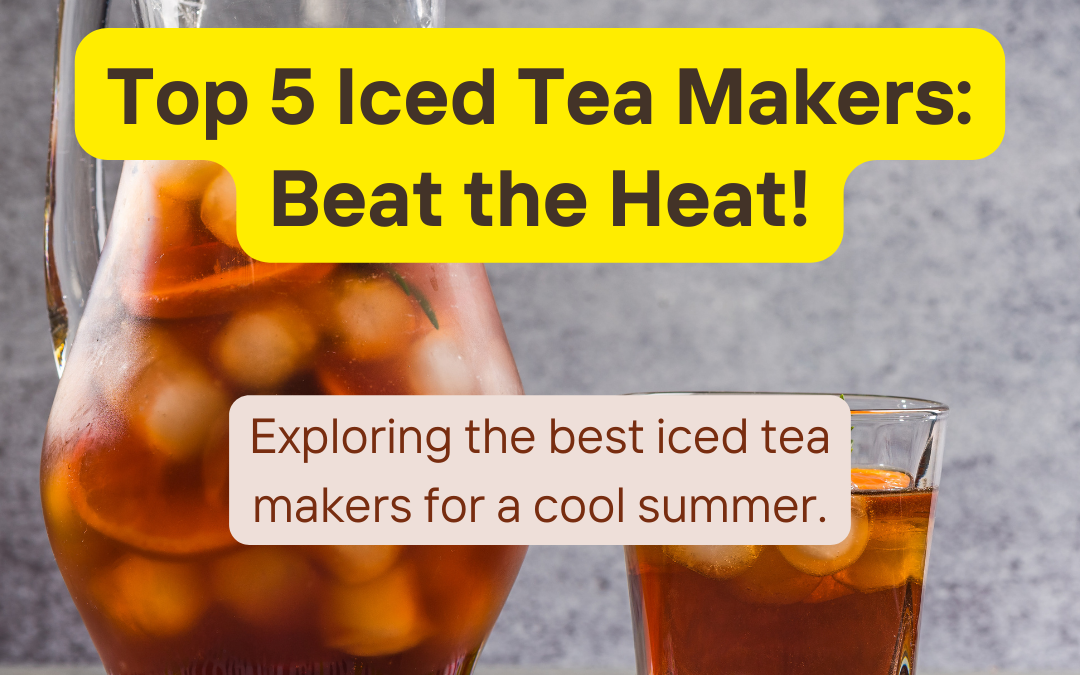 Iced Tea Maker:1 Comprehensive Guide