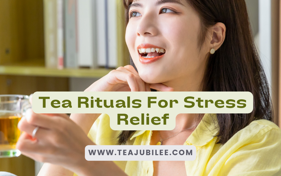 Tea Rituals For Stress Relief: 1 Dreamy post