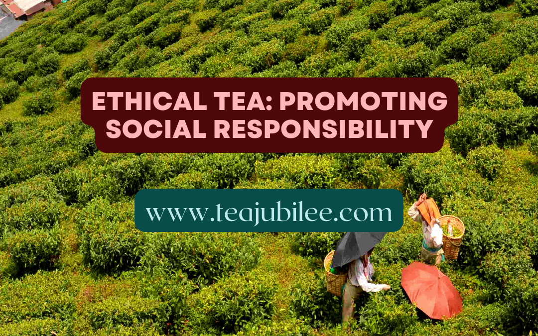 What is Ethical Tea?