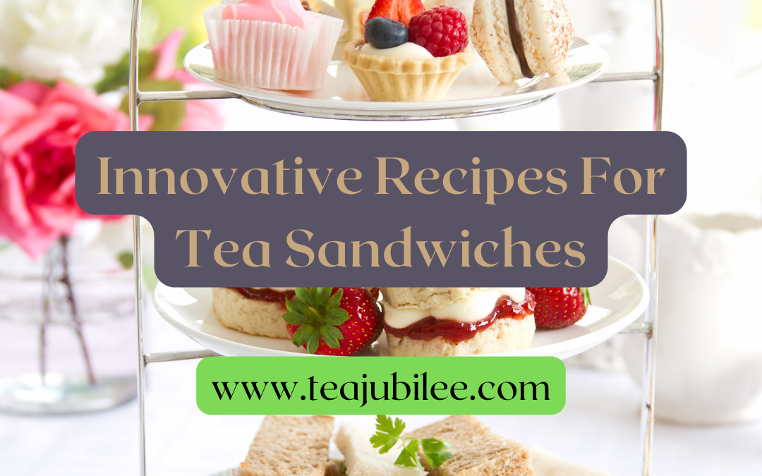 Blissful Recipes For Tea Sandwiches: 4 great recipes