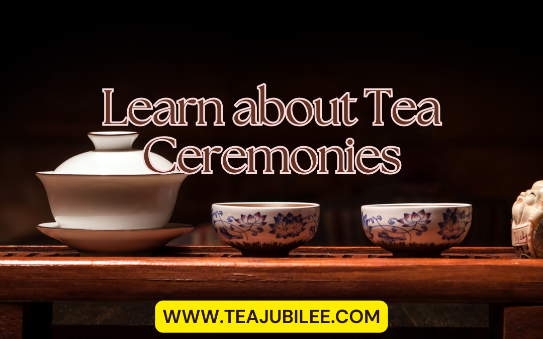 Learn about Tea Ceremonies: 5 great ideas