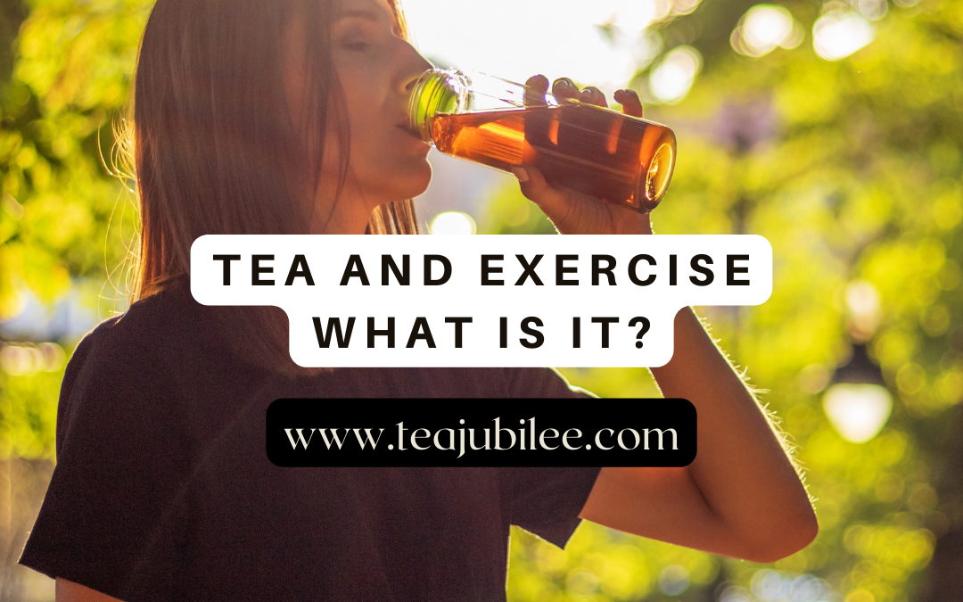 Tea And Exercise