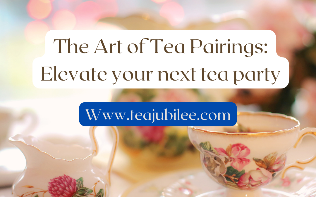 The Art of Tea Pairings