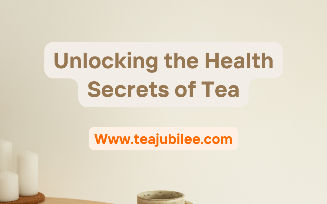 The Science Behind Tea: Unlock The 6 best Teas Today!