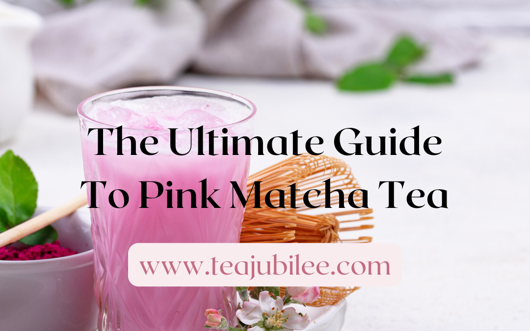 The Ultimate Guide To Pink Matcha Tea