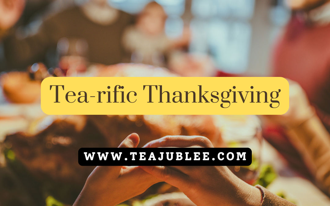 A Tea-rific Thanksgiving: Explore 5 Unique Recipes And Decor Ideas