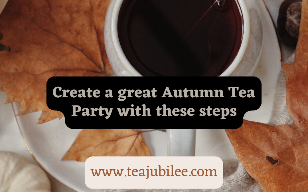 Autumn Tea Party: 1 Step-by-Step Guide For A Cozy Gathering