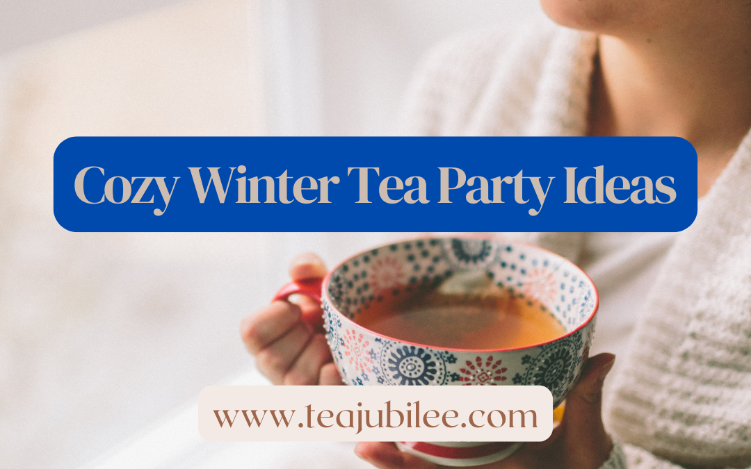 Cozy Winter Tea Party Ideas