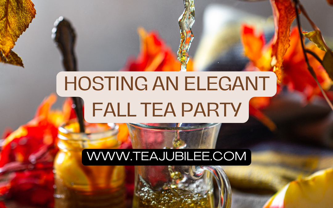 The Ultimate Guide To Hosting An Elegant Fall Tea Party