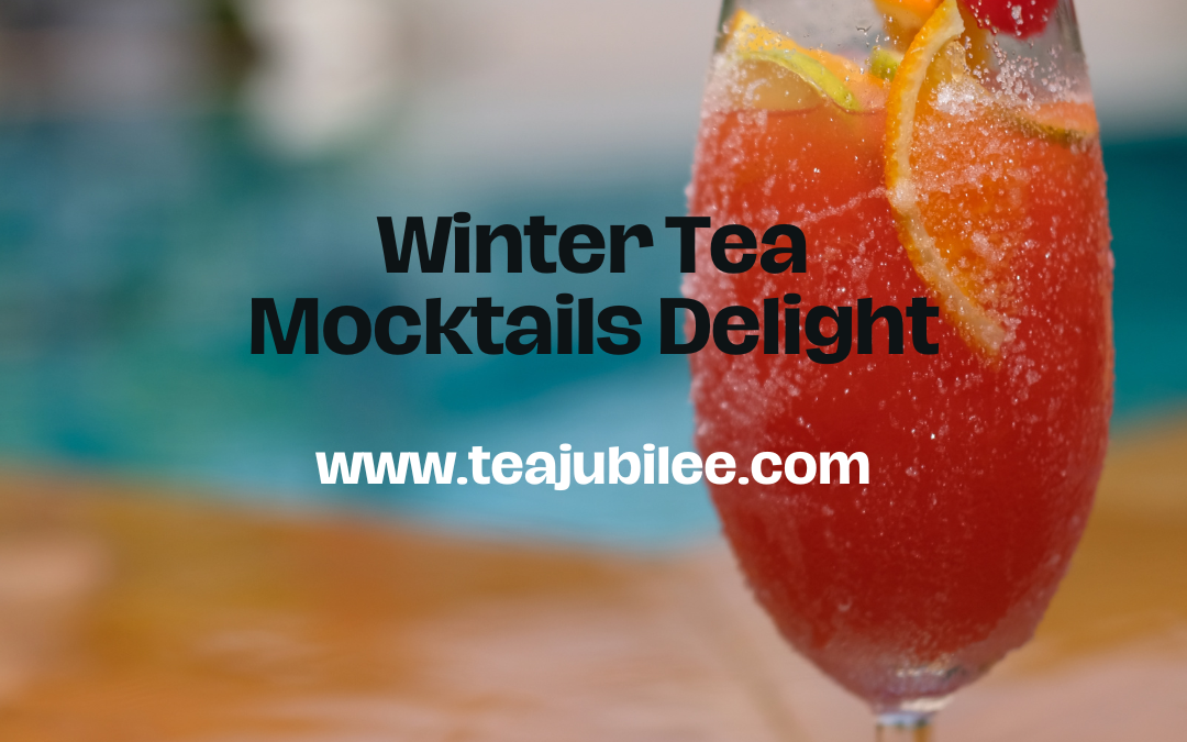 Warm Up With Winter Tea Mocktails: 5 Cozy Sips For you